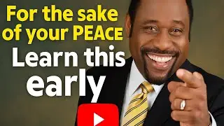For the sake of your peace Learn this early.