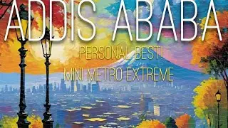 PERSONAL BEST! Mini Metro Addis Ababa Extreme