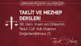 08. Ders: İmam ed-Dihlevi'nin 