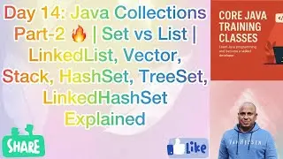 Day 14: Java Collections Part-2 | LinkedList, Stack, HashSet, TreeSet, Iterator Explained