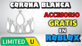 [LIMITED GRATIS] COMO CONSEGUIR LA CORONA BLANCA EN ROBLOX