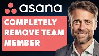Completely Remove a Team Member from Asana (Full 2025 Guide)
