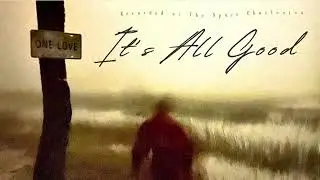 It's All Good - Droze & the Drift