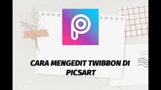 Cara Edit Twibbon Di Picsart
