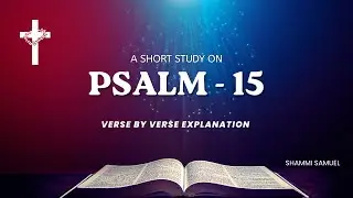 Psalm 15 Explained Verse by Verse #psalm15