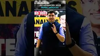 🚀 JEE ADVANCED 2025 : Complete Paper Analysis | Was paper really tough? | NV SIR #jee #shorts