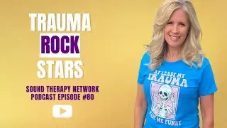 Episode 80: Trauma Rock Stars