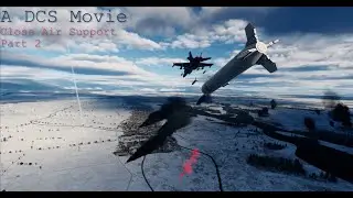 (4K) HORNET 1989: A DCS Movie | CLOSE AIR SUPPORT | Part 2
