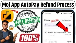 Moj app se kate hue paise wapas kaise le | moj app autopay refund | mohalla tech pvt ltd refund 100%