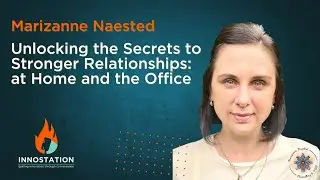Marizanne Naested: Unlocking the Secrets to Stronger Relationships at Home and the Office