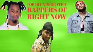 TOP 10 UNDERRATED RAPPERS OF TODAY