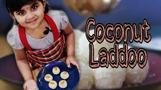 Coconut Ladoo | coconut Ladoo in 3mins | 3yrs Old Toddler Chef Eva