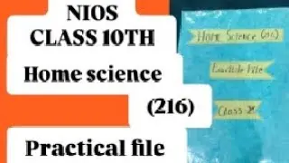 NIOS class 10th home science (216)practical file | Home science practical file