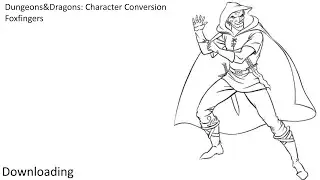 D&D Character Conversion: Foxfingers (The Cunning Thief)