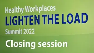 Closing session - Healthy Workplaces Summit 2022