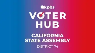 Primary Election 2024: Who's running for California State Assembly District 74?