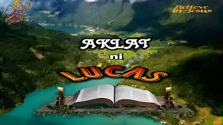 TAGALOG AUDIOBIBLE/ NEW TESTAMENT |LUCAS KABANATA 5-24| #bible #salitangdiyos #audiobible