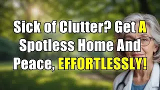 Spotless Home Secrets: 6 Effortless Habits of Peaceful Seniors!