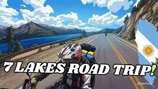 7 Lakes & San Martin de Los Andes Road Trip!