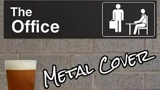 The Office (Metal Intro)