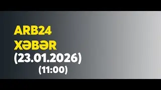 ARB24 Xəbər (23.01.2026)