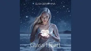 Glass Heart (Ethereal Ambient Mix)