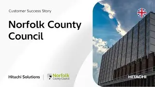 Norfolk County Council support their most vulnerable citizens with Hitachi Solutions