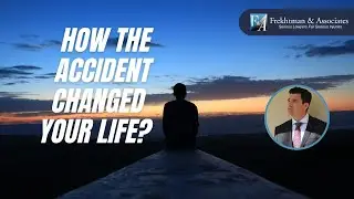 Personal Injury Lawyer: Show How the Accident Changed Your Life