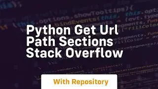 Python Get URL path sections Stack Overflow