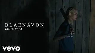 Blaenavon - Let&rsquo;s Pray