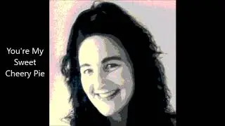 You're my Sweet Cherry Pie - By Sheena Marie