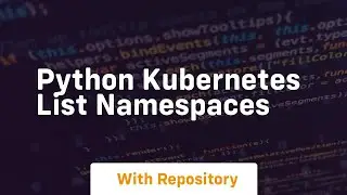 python kubernetes list namespaces