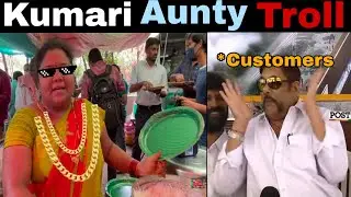 Street Food Kumari Aunty Troll 😂