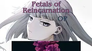 Petals of Reincarnation OP (PV) | eill「Glitch*」#anime 