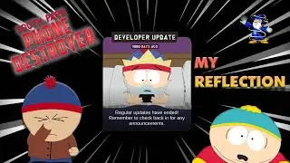 No Updates for over 1000 days... -My Thoughts - South Park Phone Destroyer