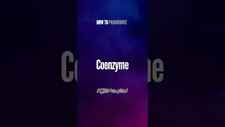 Coenzyme Pronunciation | How to Pronounce (say) Coenzyme CORRECTLY #shorts #shortsfeed