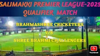 VLC Creations is live! SALIMAKKI PREMIER LEAGUE -2025 QUALIFIER MATCH