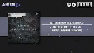 Raveline vs. A Sky Full Of Stars (Hardwell UMF Europe 2025) [David Nam Remake]