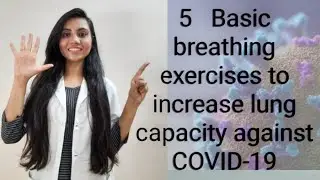 5 breathing exercises to increase lung capacity against COVID-19