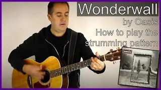 Wonderwall strumming pattern lesson part 1