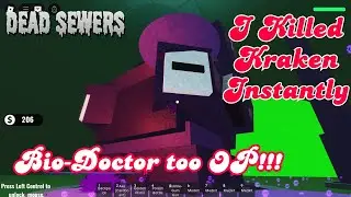 Bio-Doctor Class is Totally BROKEN in Dead Sewer! 💀 One Poison Bottle Kills Everything! Too OP 🧪