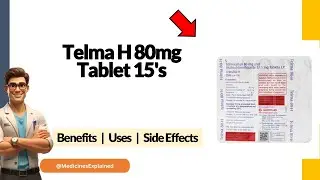 Telma H 80mg Uses, Side Effects & Dosage Explained!