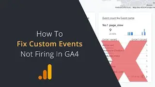 Пользовательские события GA4 не работают | Как исправить не срабатывающие события Google Analytics 4