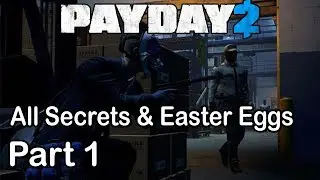 Payday 2 All Secrets and Easter Eggs (Bain Heists)