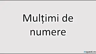 Multimi de numere, clasa a VIII-a