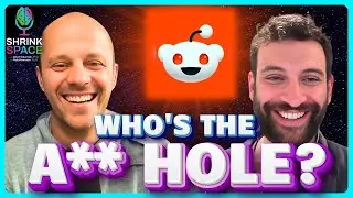 Shrink Space Ep. 5 | What makes someone an A-Hole?