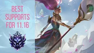 Best Supports for 11.16 | Diamond 1 Guide [LoL] [S11]