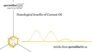 Neurological Benefits of Coconut Oil | Coconut Oil Health Benefits |