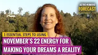 November 2018 Astrology & Numerology Forecast: Dreams Become Reality (Reading)