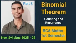BCA Maths 1st Sem : Binomial Theorem / Counting and Recurrence